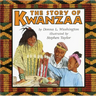 The Story of Kwanzaa: A Kwanzaa Holiday Book for Kids