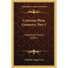 Cartesian Plane Geometry, Part 1: Analytical Conics (1907)