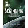 The End of the Beginning: A Bible Study on the Book of Revelation: Leaders Edition