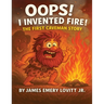 Oops! I Invented Fire!: The First Caveman Story: A Funny Rhyming Picture Book for Kids Ages 3-8