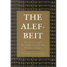 The Alef-Beit: Jewish Thought Revealed Through the Hebrew Letters