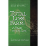 Total Loss Farm: A Year in the Life