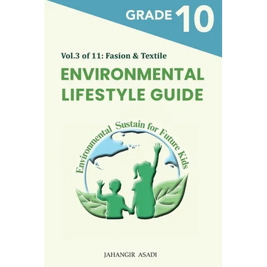 Environmental Lifestyle Guide Vol.3 of 11: For Grade 10 Students