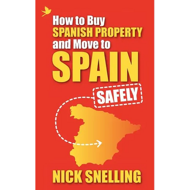 How to Buy Spanish Property and Move to Spain ... Safely