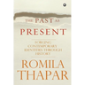 The Past as Present: Forging Contemporary Identities Through History