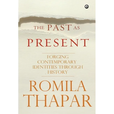 The Past as Present: Forging Contemporary Identities Through History