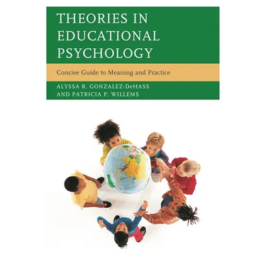 Theories in Educational Psychology: Concise Guide to Meaning and Practice