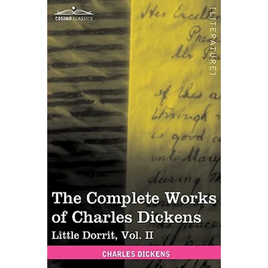 The Complete Works of Charles Dickens (in 30 Volumes, Illustrated): Little Dorrit, Vol. II