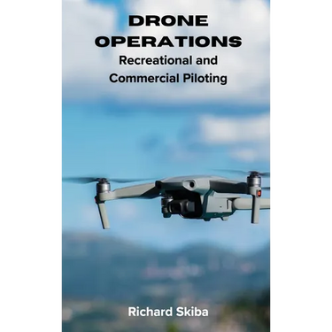 Drone Operations: Recreational and Commercial Piloting