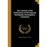 The Contents of the Publications of the Imperial Earthquake Investigation Committee