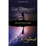 Girl Distorted Joy Restored: Journey to Innocent Again