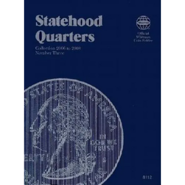 Official Whitman Coin Folder: State Series Quarters #3: 2006-2009: Complete Philadelphia & Denver Mint Collection
