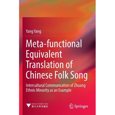 Meta-Functional Equivalent Translation of Chinese Folk Song: Intercultural Communication of Zhuang Ethnic Minority as an Example