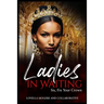 Ladies In Waiting: Sis, Fix Your Crown