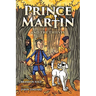 Prince Martin and the Thieves: A Brave Boy, a Valiant Knight, and a Timeless Tale of Courage and Compassion (Grayscale Art Edition)