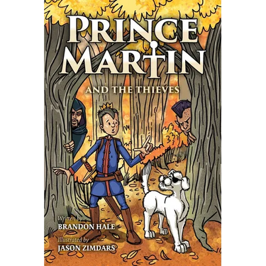 Prince Martin and the Thieves: A Brave Boy, a Valiant Knight, and a Timeless Tale of Courage and Compassion (Grayscale Art Edition)