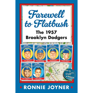 Farewell to Flatbush: The 1957 Brooklyn Dodgers