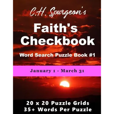 C. H. Spurgeon's Faith Checkbook Word Search Puzzle Book #1: January 1 - March 31