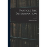 Particle Size Determination; 7