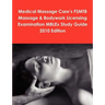 Medical Massage Care's FSMTB Massage & Bodywork Licensing Examination MBLEx Study Guide 2010 Edition