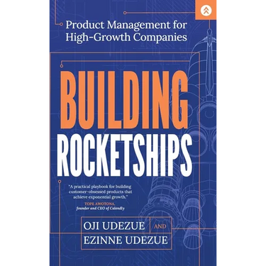 Building Rocketships: Product Management for High-Growth Companies