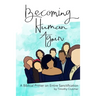 Becoming Human Again: A Biblical Primer on Entire Sanctification