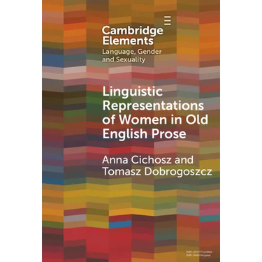 Linguistic Representations of Women in Old English Prose