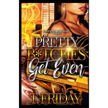 Pretty B*tches Get Even