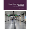 Yellow Flags: Quarantine volume 5: October 2020-November 2020