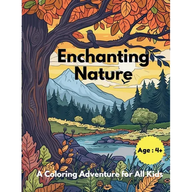 Enchanting Nature: A Coloring Adventure for All Kids