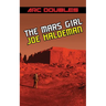 The Mars Girl & As Big as the Ritz (ARC Doubles)