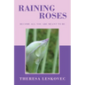 Raining Roses: Become All You Are Meant to Be