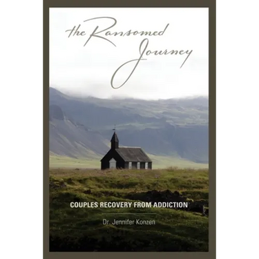 The Ransomed Journey: Couples Recovery from Addiction