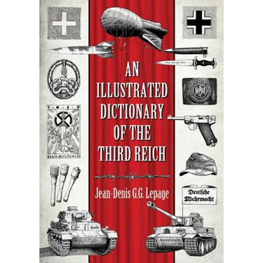 An Illustrated Dictionary of the Third Reich