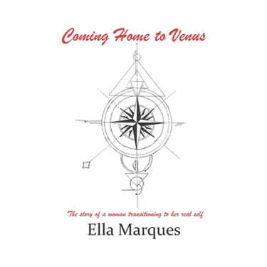 Coming Home to Venus: The story of a woman transitioning to her real self