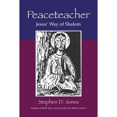 Peaceteacher Jesus' Way of Shalom
