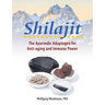 Shilajit: The Ayurvedic Adaptogen for Anti-Aging and Immune Power
