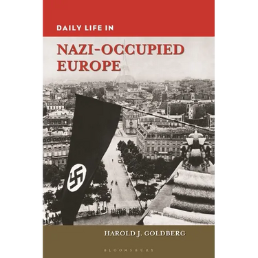 Daily Life in Nazi-Occupied Europe