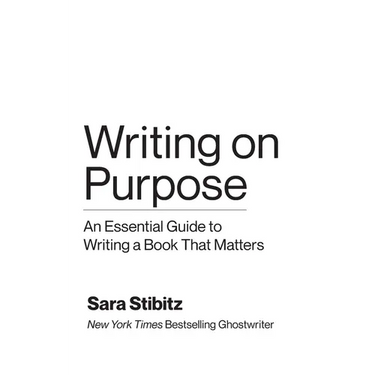 Writing on Purpose: An Essential Guide to Writing a Book That Matters