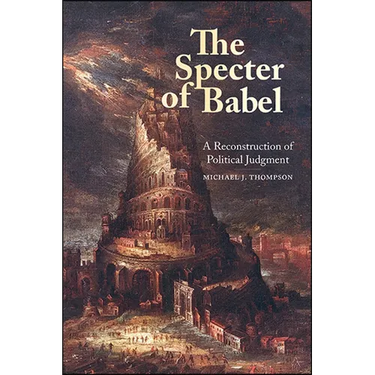 The Specter of Babel: A Reconstruction of Political Judgment
