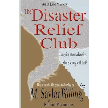 The Disaster Relief Club. An O Line Mystery.