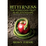 Bitterness - The Forbidden Fruit In Relationships