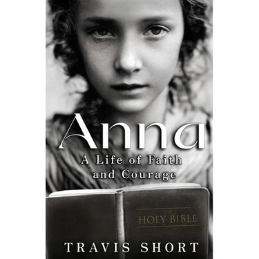 Anna: A Life of Faith and Courage