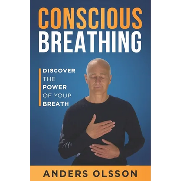 Conscious Breathing: Discover The Power of Your Breath
