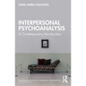 Interpersonal Psychoanalysis: A Contemporary Introduction