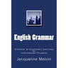 English Grammar: Grammar & vocabulary exercises for intermediate students