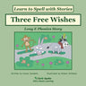 Three Free Wishes: Decodable Sound Phonics Reader for Long E Word Families