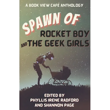 Spawn of Rocket Boy and the Geek Girls