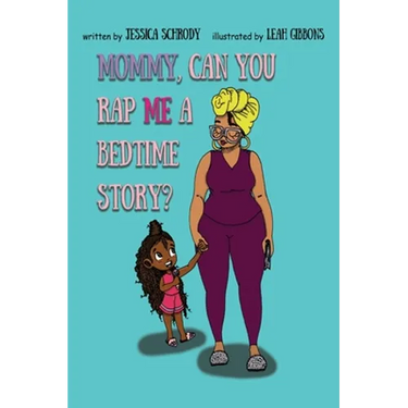 Mommy, Can You Rap Me A Bedtime Story?