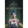 The Wolf of Blood Roses